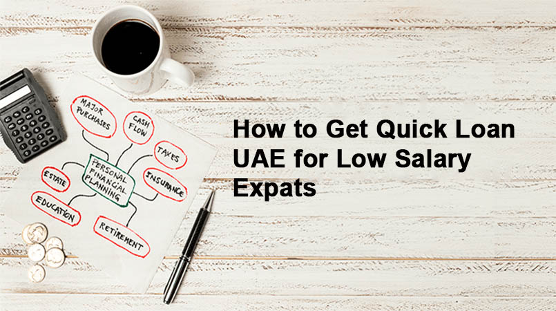 How to Get Quick Loan UAE for Low Salary Expats