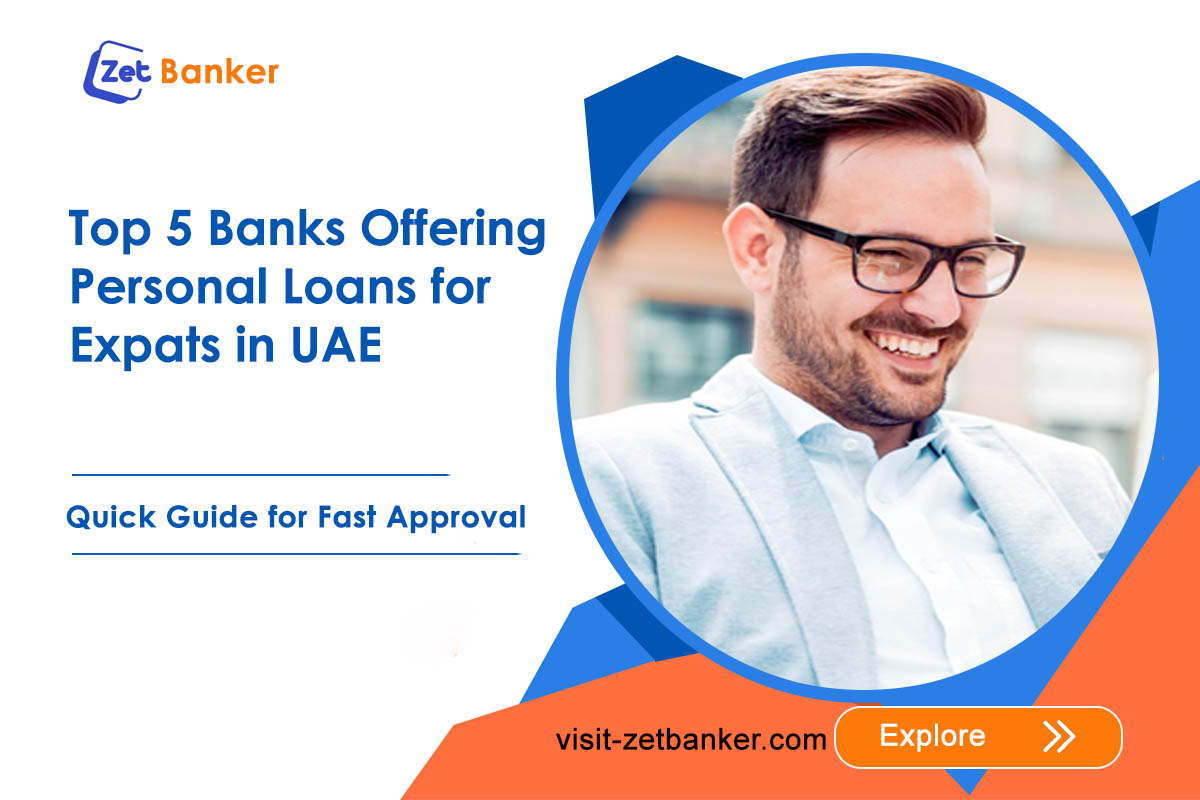 Top 5 Banks Offering Personal Loans for Expats in UAE –Compare & Apply for the Best Deals