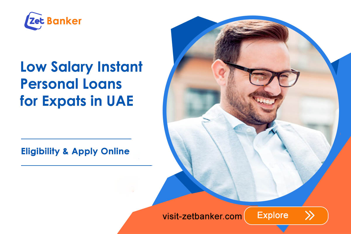 Low Salary Instant Personal Loans for Expats in UAE – Apply Today & Understand Eligibility