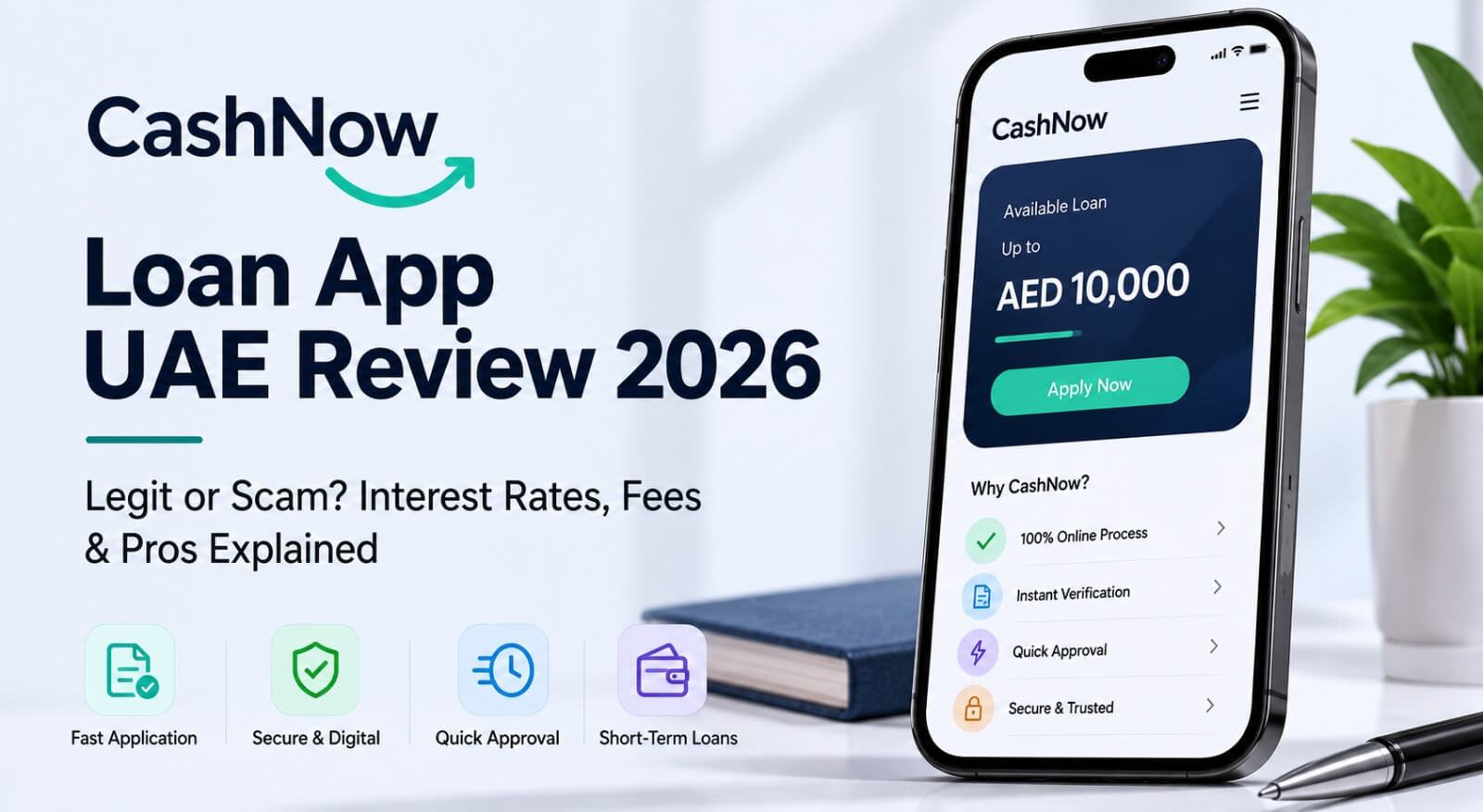 CashNow Loan App UAE Review 2026: Legit or Scam? Interest Rates, Fees & Pros Explained