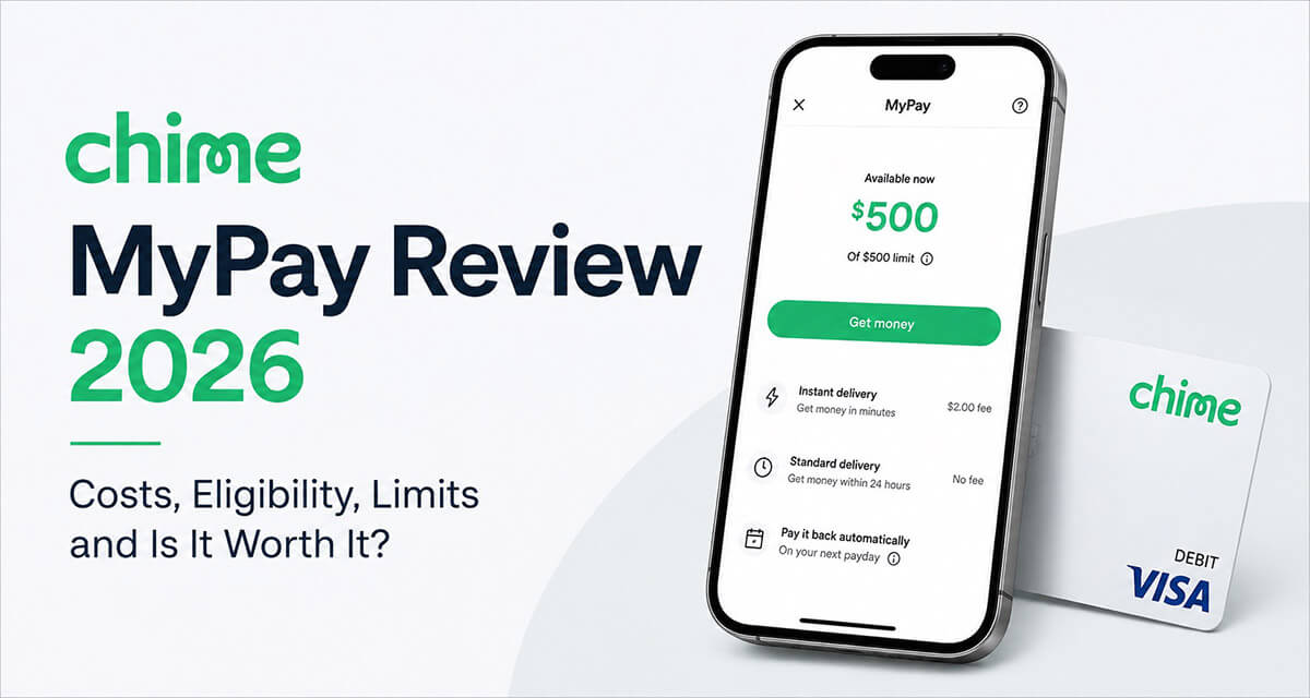 Chime MyPay Review 2026: Cash Advance Fees, Limits & Eligibility