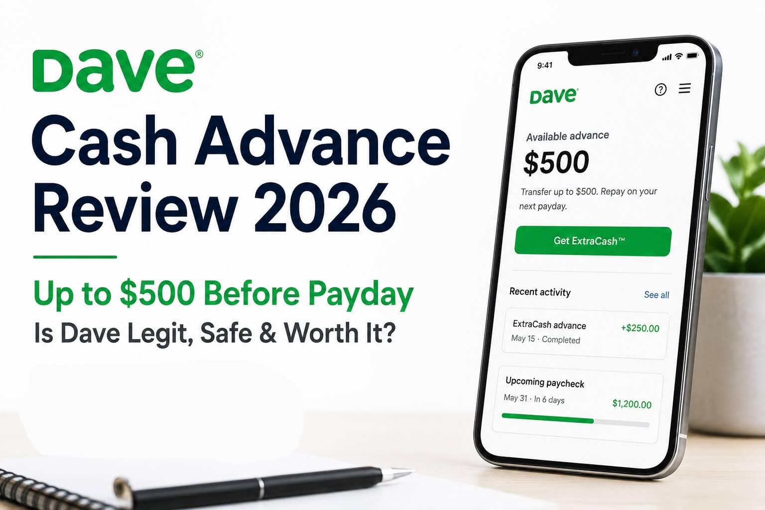 Dave Cash Advance Review 2026: Is Dave App Legit, Safe & Worth Using?
