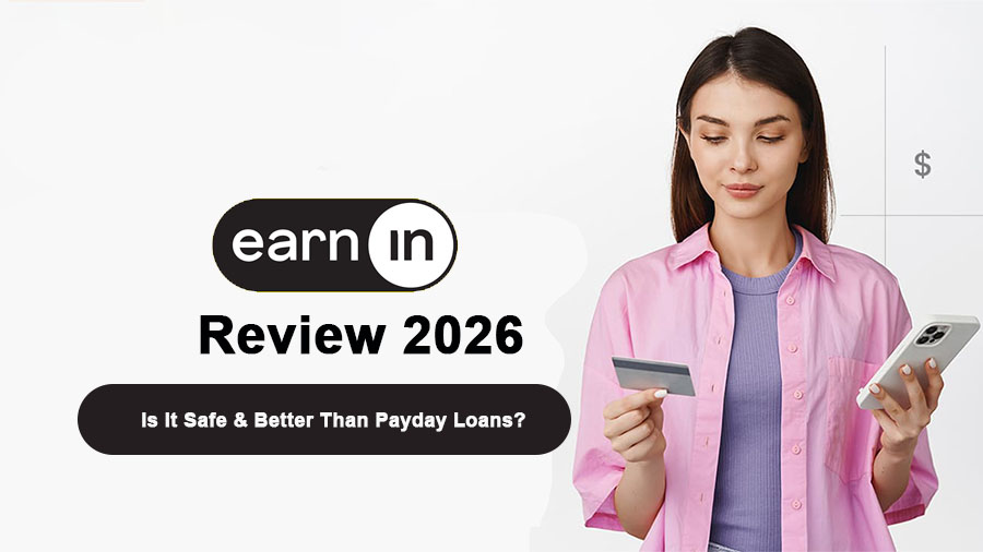 EarnIn Review 2026 – Is It Safe & Better Than Payday Loans?