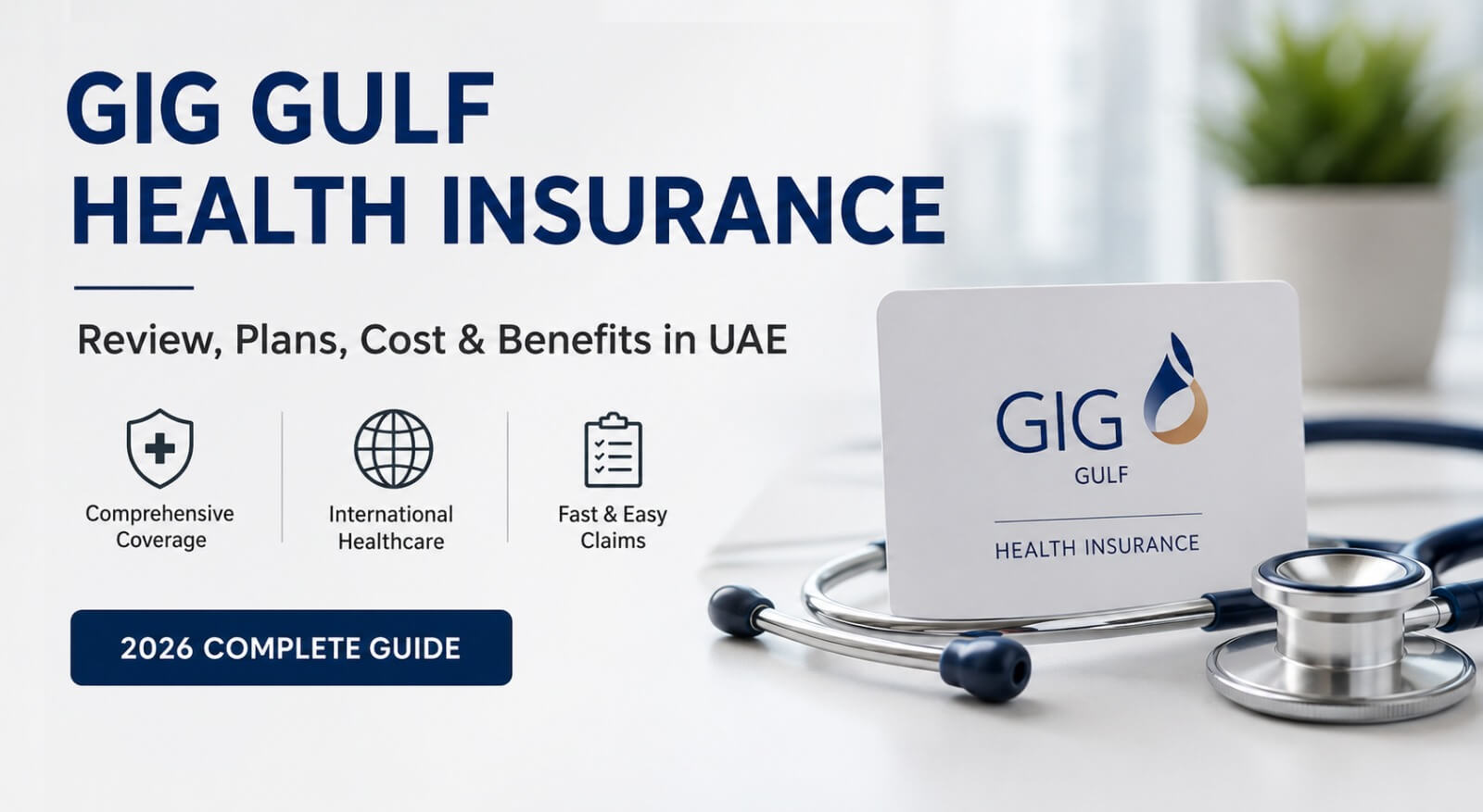GIG Gulf Health Insurance Review UAE (2026): Plans, Costs, Coverage & Pros and Cons
