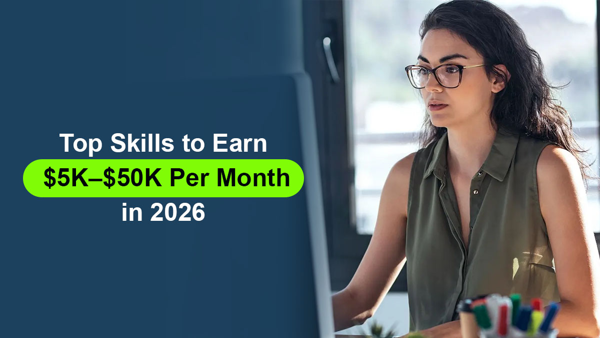 High Income Skills USA: Top Skills to Earn $5K–$50K Per Month in 2026