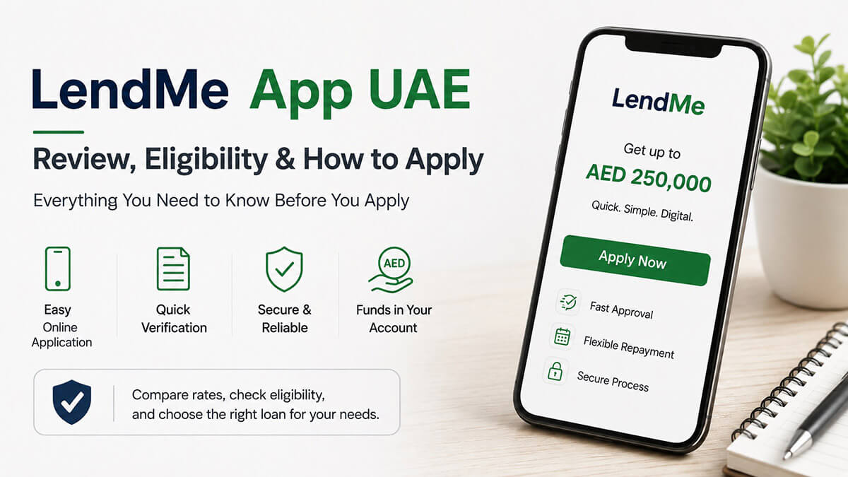 LendMe App UAE Review 2026: Loans, Fees & Download