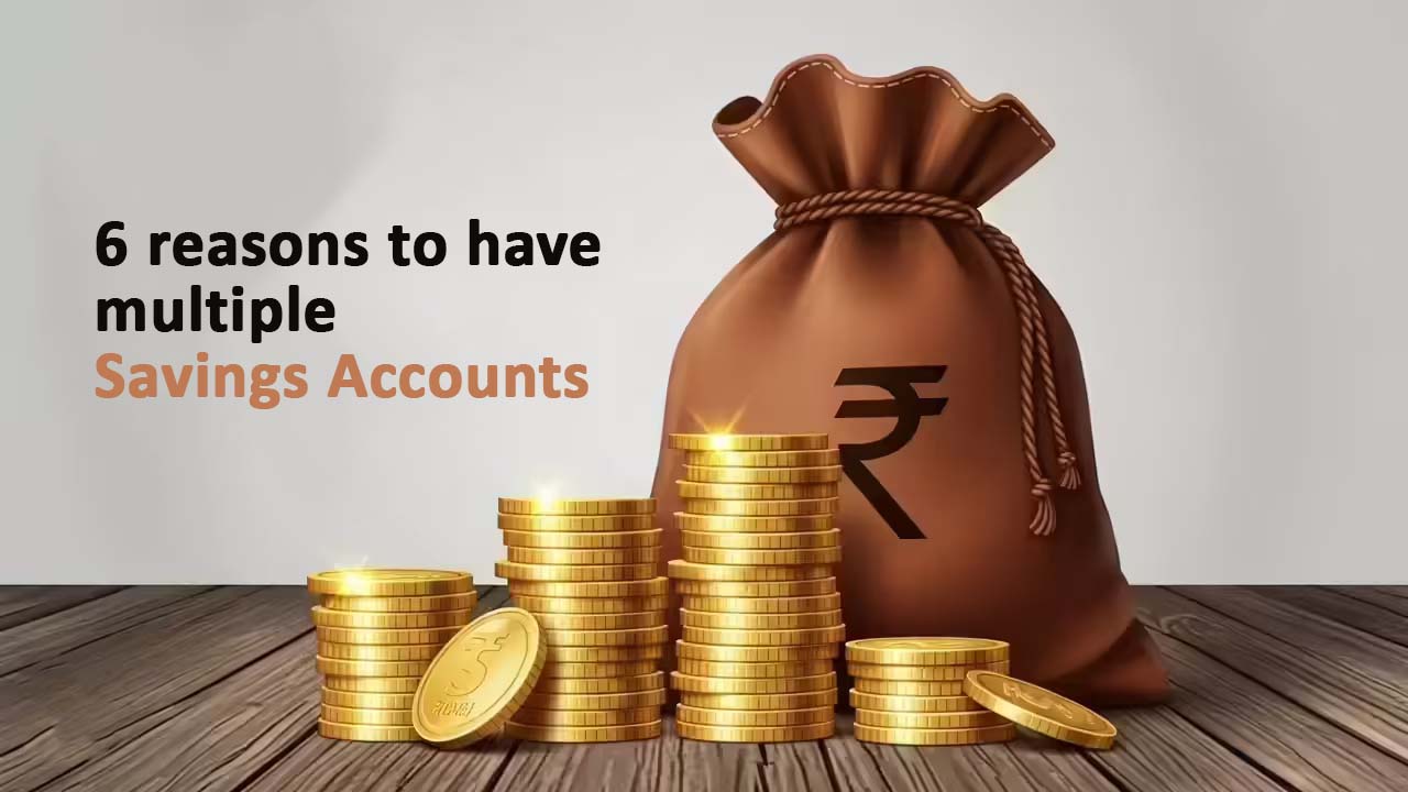 6 Reasons to Have Multiple Savings Accounts in India (2025 Guide)