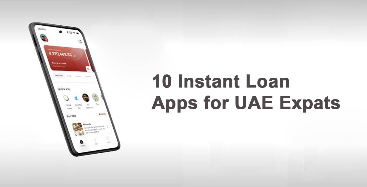 Top 10 Instant Loan Apps in UAE for Expats Needing Urgent Cash