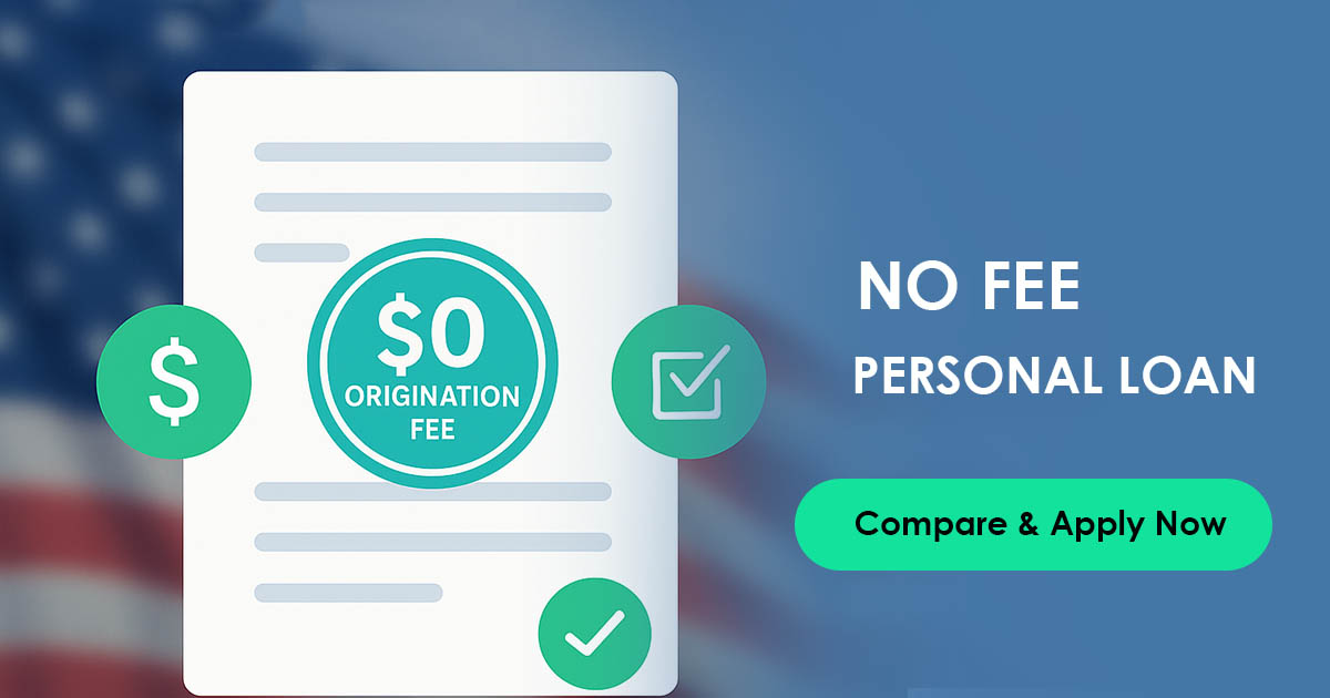 Best Personal Loans in the U.S. with No Origination Fees (2025 Guide)