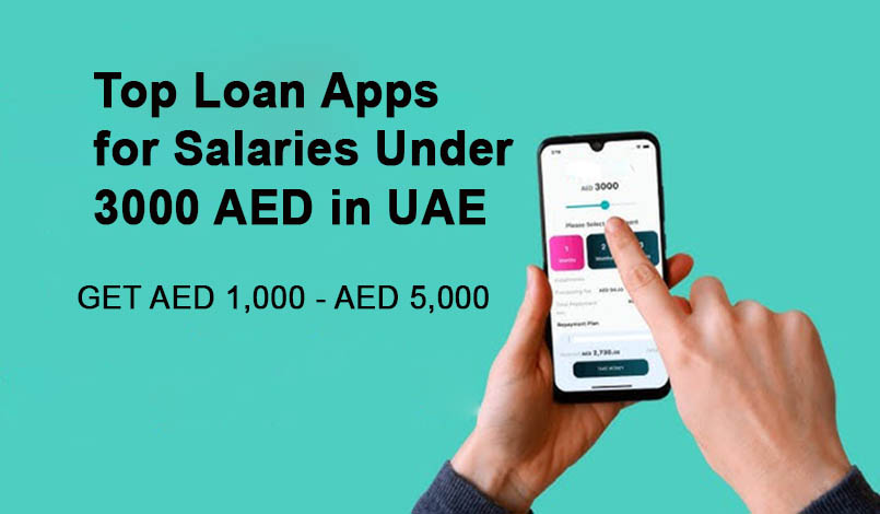 Top Loan Apps in UAE for Salaries Under 3000 AED