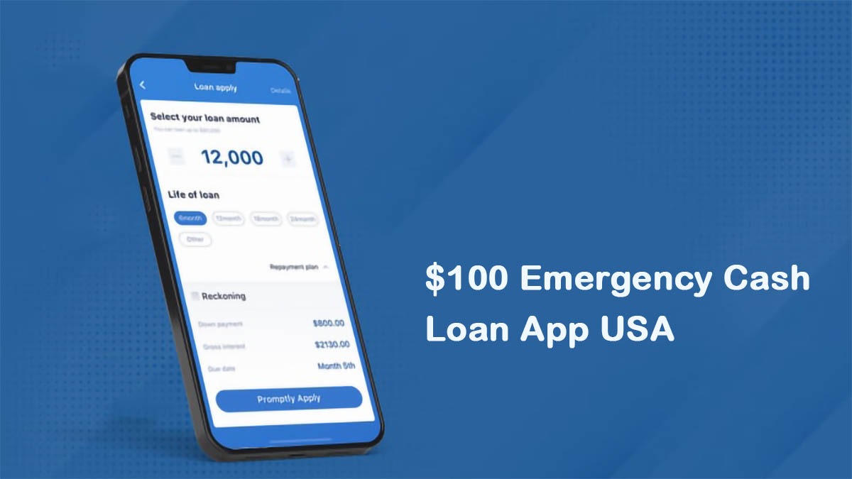 Need $100 Emergency Cash? Instant Loan App USA, No Credit Check Required