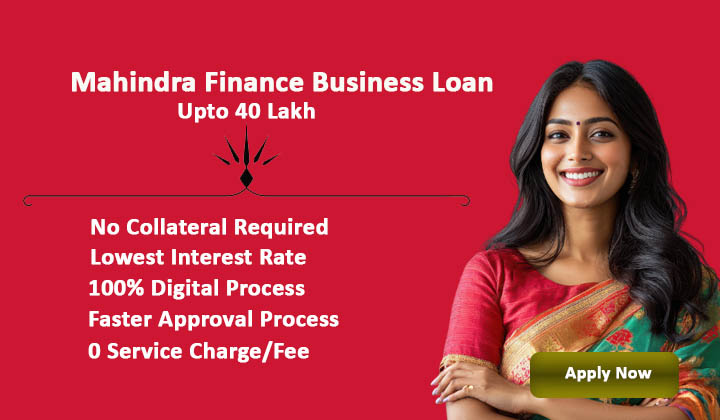 Mahindra Finance Business Loans: Eligibility, Features, Documents, and Interest Rates